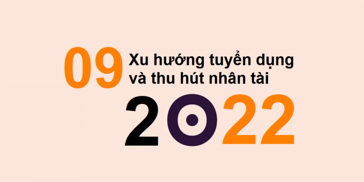 xu hướng tuyển dụng 2022
